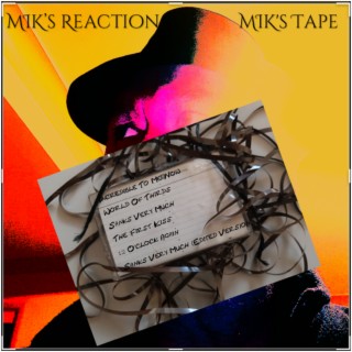 MIK's Reaction