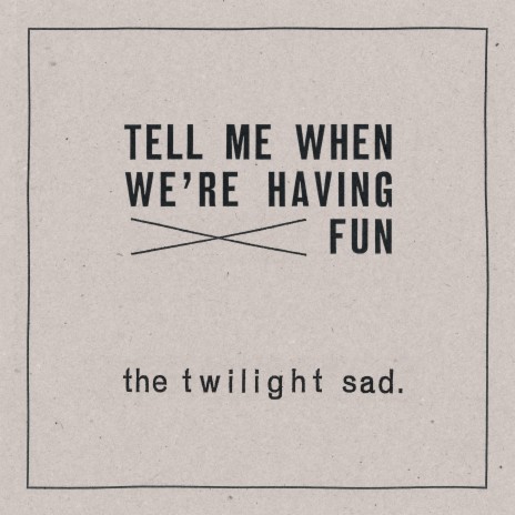 Tell Me When We're Having Fun cover art