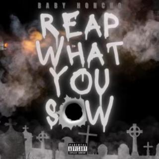 Reap What You Sow