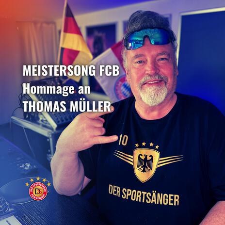 MEISTERSONG FCB Hommage an THOMAS MÜLLER