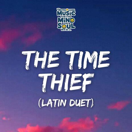 THE TIME THIEF (LATIN DUET) cover art