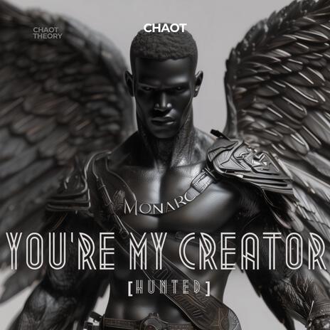 You're My Creator (h u n t e d) cover art