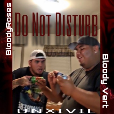 Do Not Disturb ft. Bloody Vert
