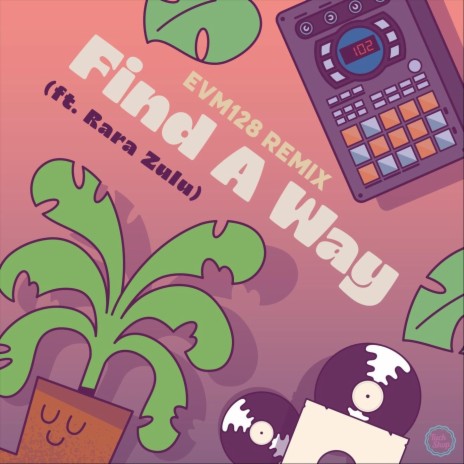 Find a Way (EVM128 Remix) [feat. Rara Zulu] cover art