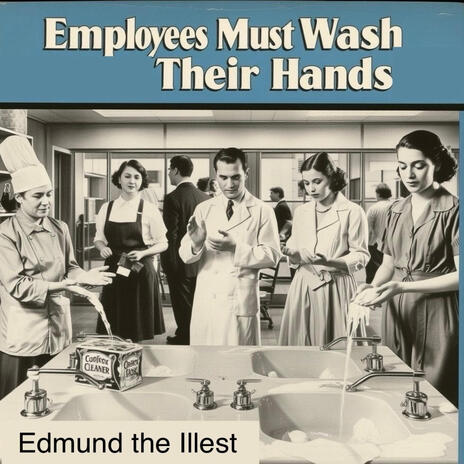 Employees Must Wash Their Hands