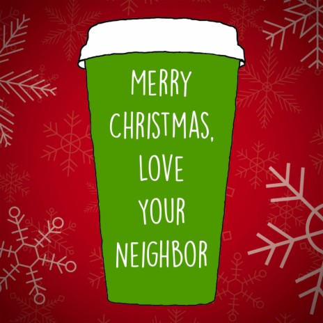 Merry Christmas, Love Your Neighbor (Remastered) cover art