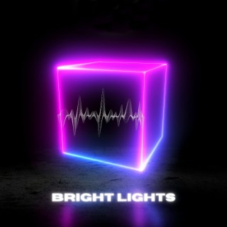 Bright Lights