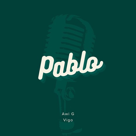 Pablo ft. Awi G & Vigo cover art