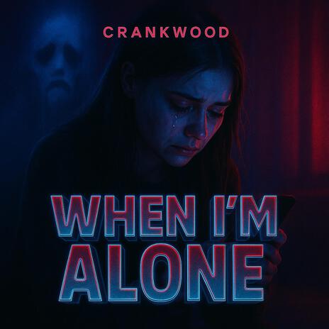 When i'm Alone