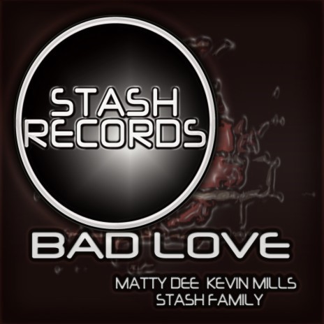 Bad Love ft. Matty Dee & Stash Family cover art