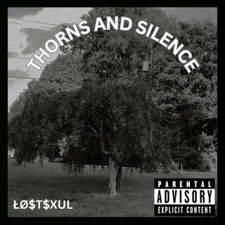 Thorns and silence