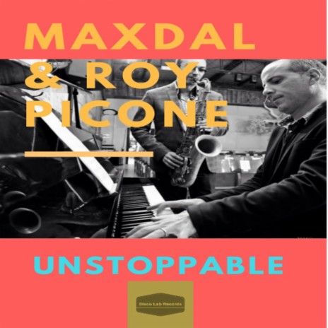 Unstoppable (Original Mix) ft. Roy Picone cover art