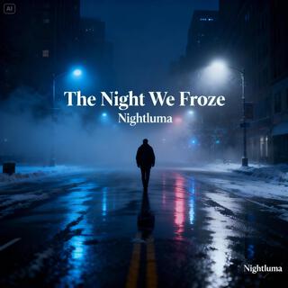 The Night We Froze
