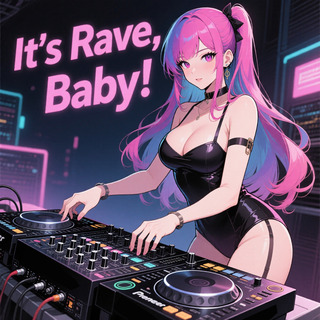 It's Rave, Baby!