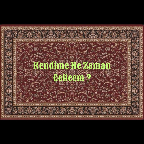 Kendime Ne Zaman Gelicem? cover art
