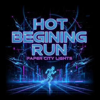 Hot Beginning Run