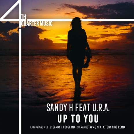 Up To You (Sandy H House Remix) ft. U.R.A. cover art