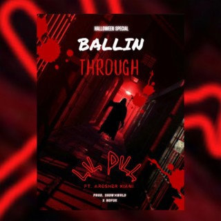 Ballin Through ft. Ardsher Kiani, prod. ShdwXwrld & X nofuk cover art