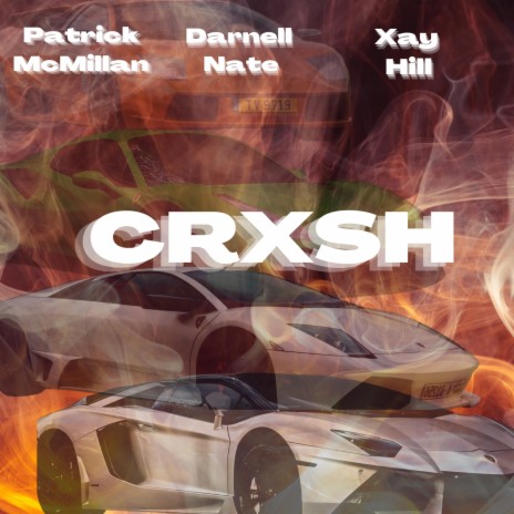 Crxsh ft. Xay Hill & Darnell Nate cover art