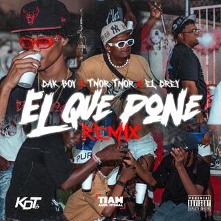El Que Pone (Remix) ft. El Drey & Tnor Tnor cover art
