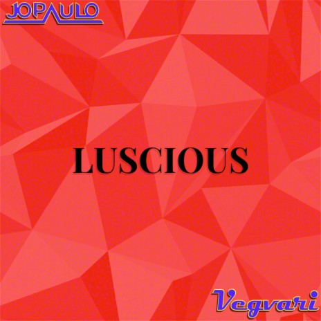 Luscious ft. Vegvari