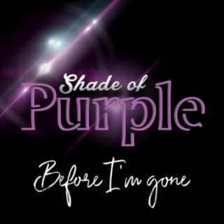 SHADE OF PURPLE