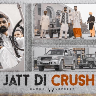 Jatt di Crush ft. Kamma Sangudhaun cover art