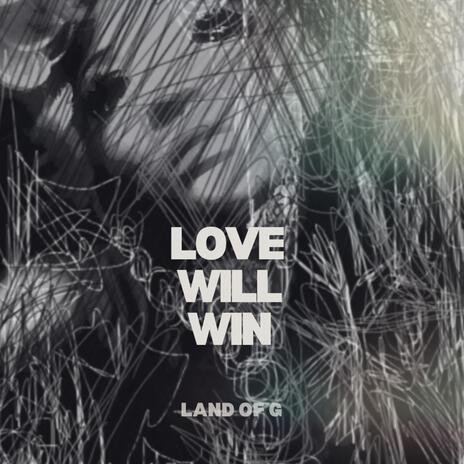LOVE WILL WIN