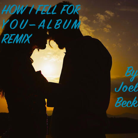 HOW I FELL FOR YOU (ALBUM VERSION) cover art