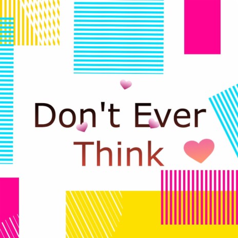 Dont ever think cover art