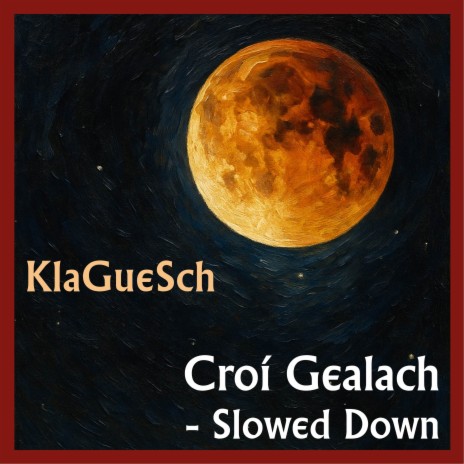Croí Gealach - Slowed Down cover art