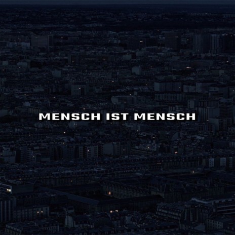 Mensch Ist Mensch ft. Kondro & Picasso.yk cover art