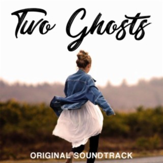 Two Ghosts (Original Soundtrack)