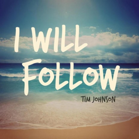 I Will Follow cover art