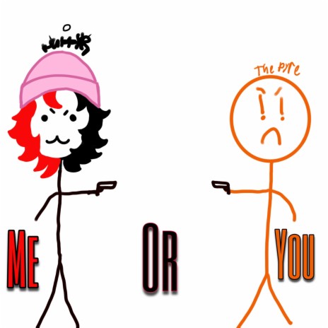 ME OR YOU!!! ft. The Pyre, Dante Red & Clone1 cover art