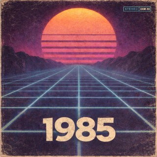 1985 VOLUME I (Original Motion Picture Soundtrack)