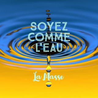 Soyez Comme L'Eau