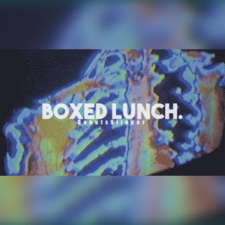 Boxed Lunch.