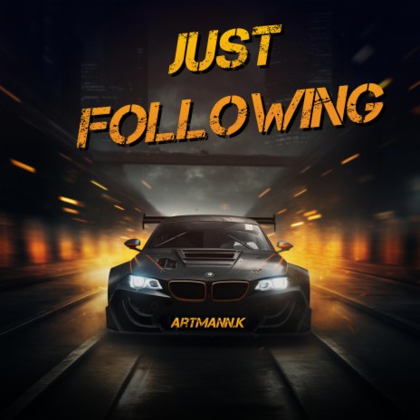 Just Following
