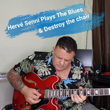 Hervé Senni Plays the Blues & Destroys the Chair cover art