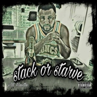 STACK OR STARVE