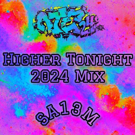 Higher Tonight (2024 Mix) ft. SA13M cover art