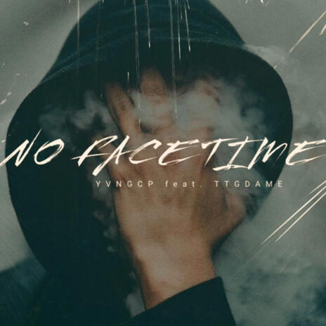 No Face Time ft. TTG DAME cover art