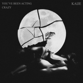 You've Been Acting Crazy (Acoustic) cover art
