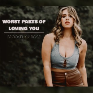 Worst Parts of Loving You cover art
