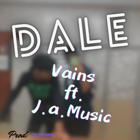 Dale ft. J.a.Music cover art