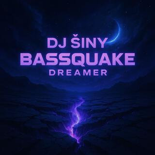 Bassquake dreamer
