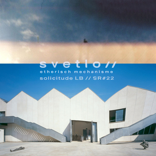 SR#22 // svetlo // Etherisch Mechanisme