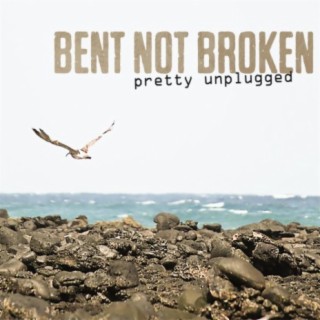 Bent Not Broken