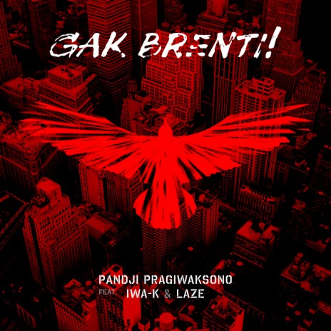 Gak Brenti ft. Iwa K & Laze